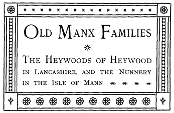 Old Manx Families - The Heywoods of Heywood